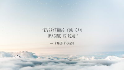 TaustakAnything you can imagine is real Pablo Picasso Taustakuvauvat Anything you can imagine is real Pablo Picasso taustakuva pilvillä ja motivaatio lauseella