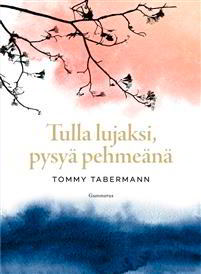 Tommy Tabermann runot tulla lujaksi pysyä pehmeänä